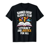 Banned Book Readers Club Literacy And Justice For All T-Shirt