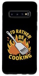 Coque pour Galaxy S10 I'd Rather Be Cooking Chef Cook Chefs Cooks