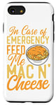 iPhone SE (2020) / 7 / 8 Mac And Cheese In Case Of Emergency Feed Me Mac & Cheese Case