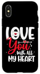 Coque pour iPhone X/XS Love you with all my heart