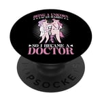 Being A Unicorn Was Hard So I Became A Doctor - PopSockets PopGrip Adhésif