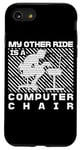 Coque pour iPhone SE (2020) / 7 / 8 My Other Ride Is a Computer Chair Funny Programming Humour