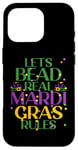 Coque pour iPhone 16 Pro LETS BEAD REAL MARDI GRAS RULES