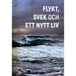 Flykt, svek och ett nytt liv (häftad)