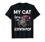 My Cat Listens To Synth-Pop Music T-Shirt