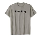 Nepo Baby T-Shirt