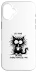 Coque pour iPhone 16 Plus Cute Black Cat It's Fine I'm Fine Everything Is Fine Funny