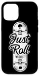 iPhone 12/12 Pro Skateboard Just Roll With It Vintage Case