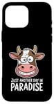 Coque pour iPhone 16 Pro Max Just Another Day In Paradise Cow Humour Sarcasme Femmes Hommes