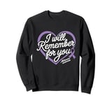 I Will Remember For You Alzheimer's Awareness Sweatshirt