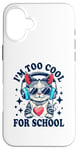 Coque pour iPhone 16 Plus Je suis trop cool pour l'école