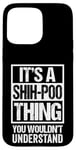 Coque pour iPhone 15 Pro Max Funny Shih-Poo Parent Quote Mixed Dog Breed Shihpoo Lover