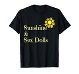 Fun Graphic-Sunshine & Sex Dolls T-Shirt