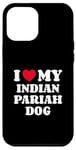 iPhone 12 Pro Max I Love My Indian Pariah Dog Case