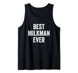 Best Milkman Ever Tank Top