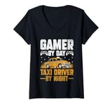 Womens Gamer By Day Taxi Driver By Night Cab Taxis Drivers V-Neck T-Shirt