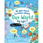 All you need to know about Our World by age 7 (inbunden, eng)