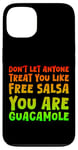 Coque pour iPhone 13 You Are Guacamole Not Free Salsa