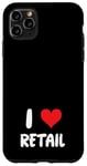 Coque pour iPhone 11 Pro Max I Love Retail - Vente en magasin de vêtements de caissier