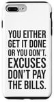 Coque pour iPhone 7 Plus/8 Plus Excuses Don't Pay The Bills - Forex, Argent, Hustle, Success