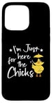 Coque pour iPhone 15 Pro Max I'm Just Here for the Chicks - Adorable poussin de Pâques