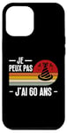 Coque pour iPhone 12 Pro Max Je Peux Pas J'ai 60 Ans Anniversaire Blague Homme Femme