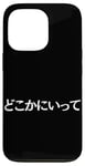 Coque pour iPhone 13 Pro Citation humoristique « Go Away Written in Japanese Writing »