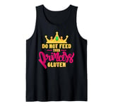 Do Not Feed This Princess Gluten Tank Top