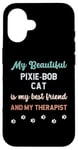 iPhone 16 Pixie Bob Pixebob Cat Owner Lover Therapist And Friend Case