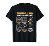 Things I Do In My Spare Timel DJ LP Collector Vinyl Records T-Shirt