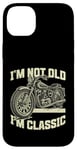 Coque pour iPhone 14 Plus I'm Not Old I'm Classic Vintage Moto Funny Biker Men