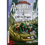 Animal Tatoo saison 2 - Les bêtes suprêmes, Tome 08 - L'oeil du dragon (Poche)