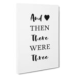 Then There Were Three Typography Canvas Print for Living Room Bedroom Home Office Décor, Wall Art Picture Ready to Hang, 30 x 20 Inch (76 x 50 cm)