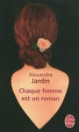 Livre de Poche Alexandre Jardin Chaque Femme Est Un Roman