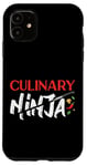 iPhone 11 Cooking Cook Ninja Kitchen Chef Culinary Ninja Case