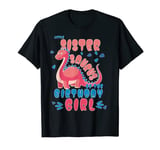 Little Sister Of Birthday Girl Dinosaurs Matching Family T-Shirt