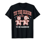 Tis The Season To Be Married Christmas Bachelorette Disco T-Shirt