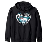 Polar Bears Are My Valentine Cute Polar Bear Valentines Day Zip Hoodie