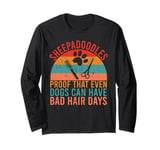 Proof That Even Dogs Can Have Bad Hair Days Sheepadoodle Long Sleeve T-Shirt