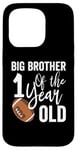 iPhone 15 Pro Big Brother Of The 1 Year Old Football 1st Year Down Case