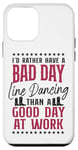 iPhone 12 mini Line Dancing Dance Teacher I'd Rather Have A Bad Day Line Case