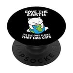 Cat Lovers Save Earth It's The Only Planet That Has Cats PopSockets Swappable PopGrip