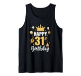 Happy 31St Birthday Idea For 31 Years Old Man And Woman Tank Top