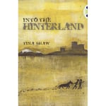 Bug Club Independent Fiction Year 6 Red + Into the Hinterland (häftad, eng)