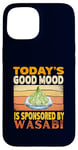 Coque pour iPhone 15 Today's Good Mood est sponsorisé par un amateur de cuisine japonais Wasabi