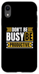 iPhone XR Don't Be Busy Be Productive Agile Coach Project Management Case