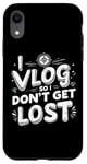 Coque pour iPhone XR I Vlog So I Don't Get Lost Travel Sarcasm Humour