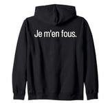 Je M'en Fous - I Don't Care Funny French Language Dictionary Zip Hoodie