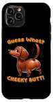 Coque pour iPhone 11 Pro Drôle teckel Doxie Guess What Cheeky Butt Cute Boys Girls