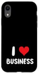 Coque pour iPhone XR I Love Business - Cœur - Entrepreneur Startup Store Retail